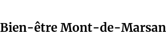 Bien-être Mont-de-Marsan